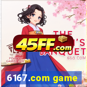 6167.com game